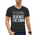 I'd Rather Be Reading Science Fiction Sci Fi Book Reader Men's V-Neck T-Shirt