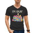I'm Okay Book Reader Book Nerd Book Reading Lover Men's V-Neck T-Shirt I'm Okay Book Reader Book Nerd Book Reading Lover Men's V-Neck T-Shirt