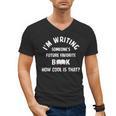 I'm Writing Someone's Future Favorite Book How Cool Is That Men's V-Neck T-Shirt