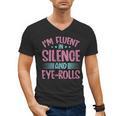 Introverts I'm Fluent In Silence And Eye-Rolls Men's V-Neck T-Shirt