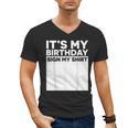 It's My Birthday Sign Boy Men Decoration Guestbook Men's V-Neck T-Shirt It's My Birthday Sign Boy Men Decoration Guestbook Men's V-Neck T-Shirt