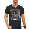 It's Too Nonfictiony Outside Reading Quote Bookish Men's V-Neck T-Shirt It's Too Nonfictiony Outside Reading Quote Bookish Men's V-Neck T-Shirt