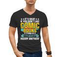 Its Okay If You Dont Like Comic Books Men's V-Neck T-Shirt