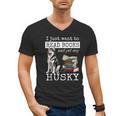I Just Want To Read Books And Pet My Husky Dog Men's V-Neck T-Shirt I Just Want To Read Books And Pet My Husky Dog Men's V-Neck T-Shirt