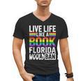 LGBTQ Quote Live Life Like A Banned Rainbow Book Men's V-Neck T-Shirt LGBTQ Quote Live Life Like A Banned Rainbow Book Men's V-Neck T-Shirt