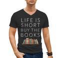 Life Is Short Buy Books Quote For Bookworms Men's V-Neck T-Shirt Life Is Short Buy Books Quote For Bookworms Men's V-Neck T-Shirt