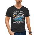 I Have No Control On A Cruise They Book Themselves Men's V-Neck T-Shirt