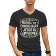 Normal Isn't Coming Back Jesus Is Book Of Revelations Bible Men's V-Neck T-Shirt Normal Isn't Coming Back Jesus Is Book Of Revelations Bible Men's V-Neck T-Shirt