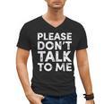 Please Don't Talk To Me Introvert Graphic Men's V-Neck T-Shirt Please Don't Talk To Me Introvert Graphic Men's V-Neck T-Shirt