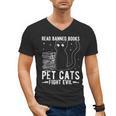 Read Banned Books Pet Cats Fight Evil Read Banned Books Men's V-Neck T-Shirt Read Banned Books Pet Cats Fight Evil Read Banned Books Men's V-Neck T-Shirt