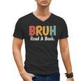 Read A Book Bruh English Teacher Reading Read A Book Men's V-Neck T-Shirt