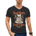 Read Books And Drink Coffee Cozy Book Lover Men's V-Neck T-Shirt Read Books And Drink Coffee Cozy Book Lover Men's V-Neck T-Shirt