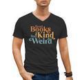 Read Books Be Kind Stay Weird Book Reader Men's V-Neck T-Shirt Read Books Be Kind Stay Weird Book Reader Men's V-Neck T-Shirt