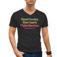 Read Books Run Hard Fight Fascists Men's V-Neck T-Shirt