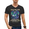I Read Because Roasting People Is Frowned Upon Dragons Books Men's V-Neck T-Shirt
