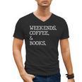Weekends Coffee And Books Reading Lovers And Coffee Men's V-Neck T-Shirt