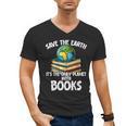 Save The Earth It’s The Only Planet With Books Men's V-Neck T-Shirt
