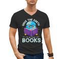 Save Earth It´s Only Planet With Books Reader Earth Day Men's V-Neck T-Shirt Save Earth It´s Only Planet With Books Reader Earth Day Men's V-Neck T-Shirt