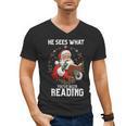 He Sees What You'Ve Been Reading Santa Book Lover Men's V-Neck T-Shirt He Sees What You'Ve Been Reading Santa Book Lover Men's V-Neck T-Shirt