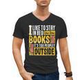 I Like To Stay In Bed And Read Books It's Too Peopley Outsid Men's V-Neck T-Shirt I Like To Stay In Bed And Read Books It's Too Peopley Outsid Men's V-Neck T-Shirt