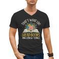 That's What I Do I Read Books And I Know Things Reading Men's V-Neck T-Shirt That's What I Do I Read Books And I Know Things Reading Men's V-Neck T-Shirt