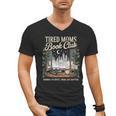 Tired Moms Book Club Coffee Chaos Chapters Book Lover Men's V-Neck T-Shirt Tired Moms Book Club Coffee Chaos Chapters Book Lover Men's V-Neck T-Shirt