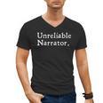 Unreliable Narrator Literary Book Author Bookworm Writer Men's V-Neck T-Shirt Unreliable Narrator Literary Book Author Bookworm Writer Men's V-Neck T-Shirt