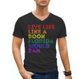 Vintage Live Life Like A Book Florida Would Ban LGBT Month Men's V-Neck T-Shirt Vintage Live Life Like A Book Florida Would Ban LGBT Month Men's V-Neck T-Shirt