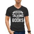 Warning I May Start Talking About Books Men's V-Neck T-Shirt