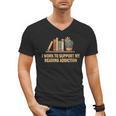 I Work To Support My Reading Addiction Books Lover Men's V-Neck T-Shirt I Work To Support My Reading Addiction Books Lover Men's V-Neck T-Shirt