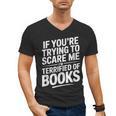 If You'Re Trying To Scare Me I'm Terrified Of Books Retro Men's V-Neck T-Shirt