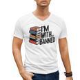Book Lovers Im With The Banned Books For Reading Librarian Men's V-Neck T-Shirt Book Lovers Im With The Banned Books For Reading Librarian Men's V-Neck T-Shirt