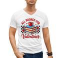 All Booked For Valentines Book Lovers Teacher Student Men's V-Neck T-Shirt All Booked For Valentines Book Lovers Teacher Student Men's V-Neck T-Shirt