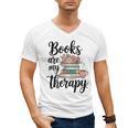 Books Are My Therapy Coffee Books Flowers Bookish Book Lover Men's V-Neck T-Shirt