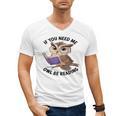 Cool Owl If You Need Me Owl Be Reading Book Students Men's V-Neck T-Shirt