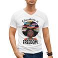 Education Is Freedom Teacher History Month Books Lover Men's V-Neck T-Shirt Education Is Freedom Teacher History Month Books Lover Men's V-Neck T-Shirt
