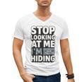 Humor For Introverts Stop Looking At Me I'm Hiding Graphic Men's V-Neck T-Shirt