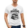 It's Not Hoarding If It's Books Book Lover Readers Men's V-Neck T-Shirt