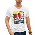 You Literally Mean Figuratively Grammar Teacher Book Writers Men's V-Neck T-Shirt You Literally Mean Figuratively Grammar Teacher Book Writers Men's V-Neck T-Shirt
