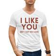 I Like You But Got No Game Introvert Minimalist Joke Men's V-Neck T-Shirt