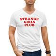 Strange Girls Club Weird Antisocial Introvert Humor Men's V-Neck T-Shirt