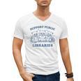 Support Your Local Library Read Banned Books Librarian Men's V-Neck T-Shirt Support Your Local Library Read Banned Books Librarian Men's V-Neck T-Shirt