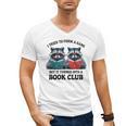I Tried To Form Gang But It Turned Into A Book Club Reading Men's V-Neck T-Shirt I Tried To Form Gang But It Turned Into A Book Club Reading Men's V-Neck T-Shirt