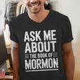 Ask Me About The Book Of Mormon Men's V-Neck T-Shirt Ask Me About The Book Of Mormon Men's V-Neck T-Shirt
