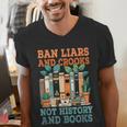 Ban Liars And Crooks Not History And Books Bookworm Library Men's V-Neck T-Shirt