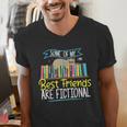 Some Of My Best Friends Are Fictional Book Lover Bookworm Men's V-Neck T-Shirt