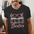 Book Club With My Besties Men's V-Neck T-Shirt