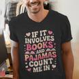 Book Pajamas For Women If It Involves Books And Pajamas Men's V-Neck T-Shirt Book Pajamas For Women If It Involves Books And Pajamas Men's V-Neck T-Shirt