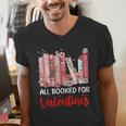 All Booked For Valentine Book Lovers Women Girl Teacher Men's V-Neck T-Shirt All Booked For Valentine Book Lovers Women Girl Teacher Men's V-Neck T-Shirt