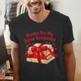Books Are My Love Language Valentines Day For Books Lover Men's V-Neck T-Shirt